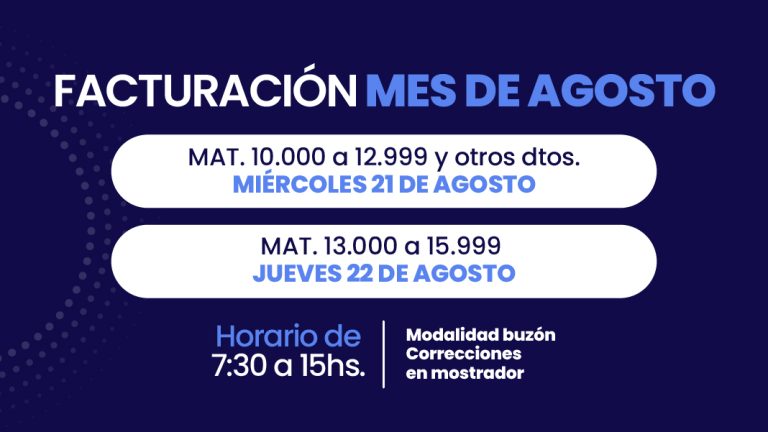 CHEQUEÁ LAS FECHAS DE FACTURACIÓN DE AGOSTO